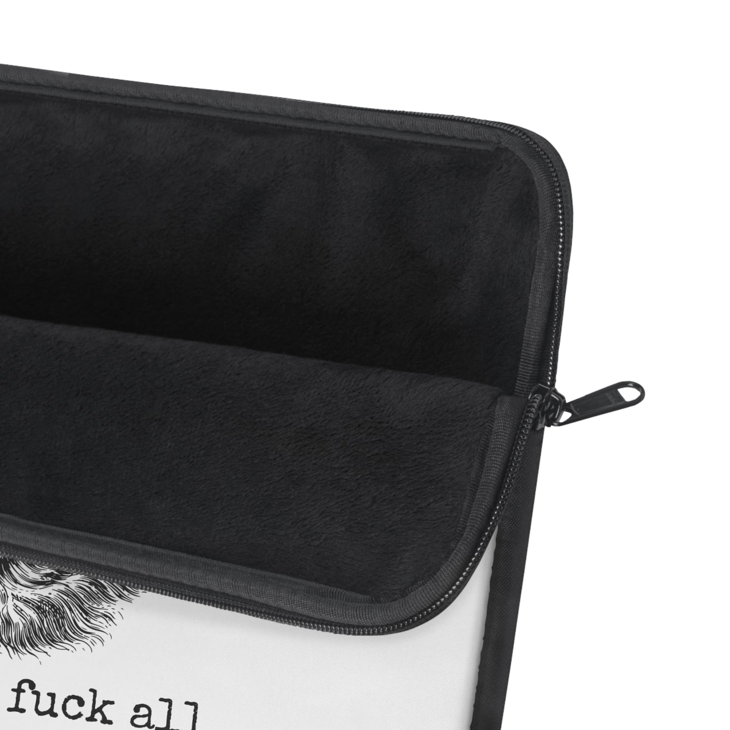 Laptop Sleeve - a full day of fuck all