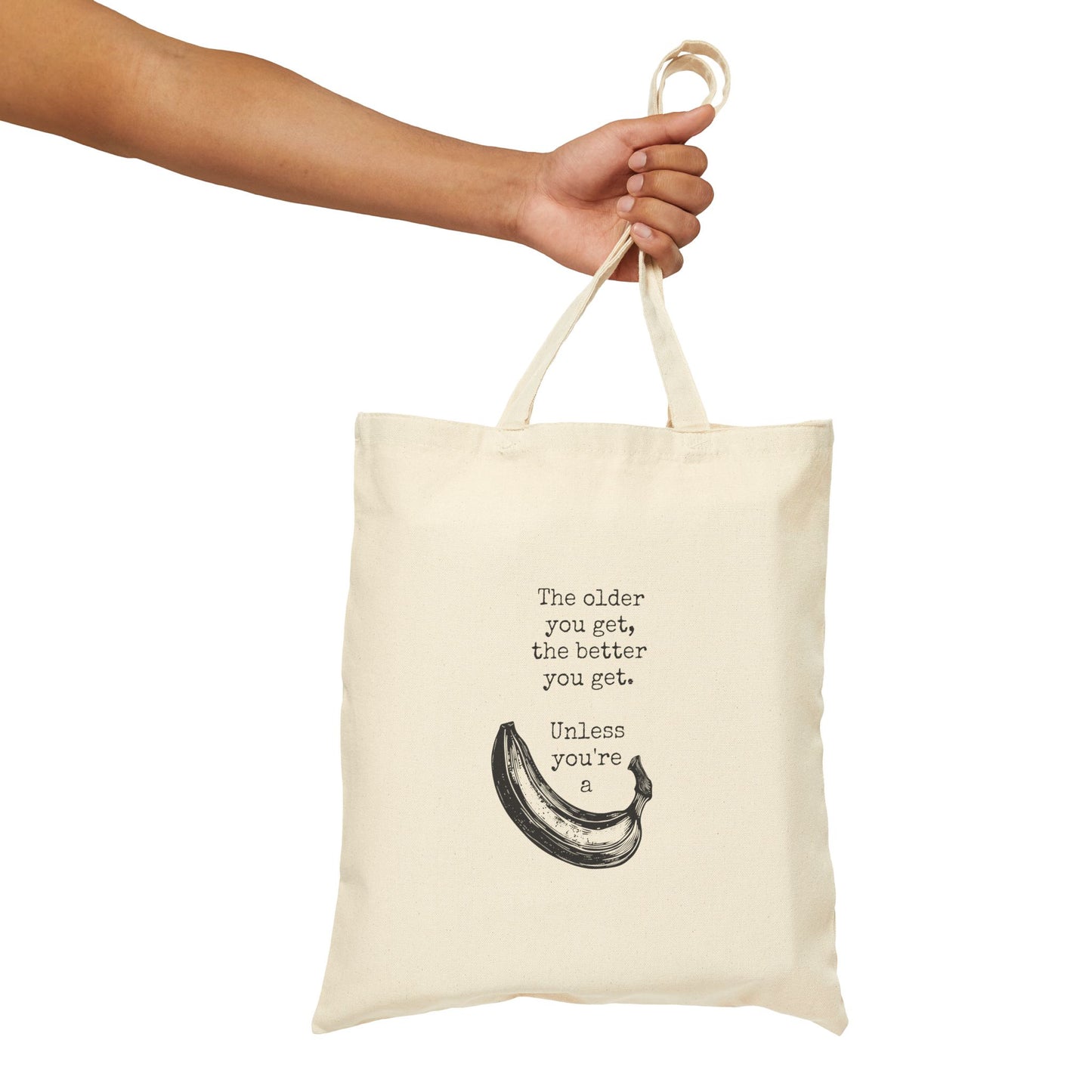 the older you get the better you get unless you are a banana Rose Golden Girls tv series 80s shopping list wish list basics tote bag saying word cotton canvas Victorian illustration funny humor gift present carry food groceries grocery store reusable practical purse shopping woman man strong rucksack large