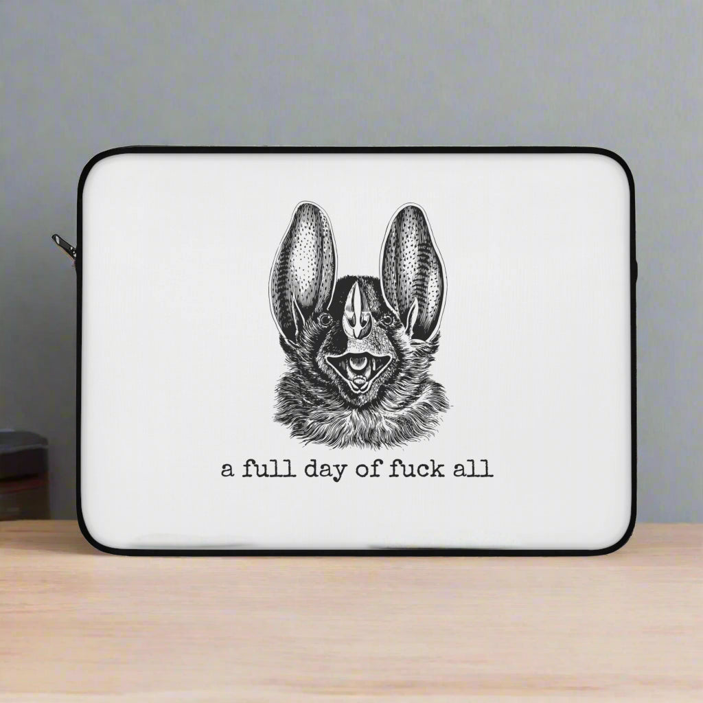 Laptop Sleeve - a full day of fuck all