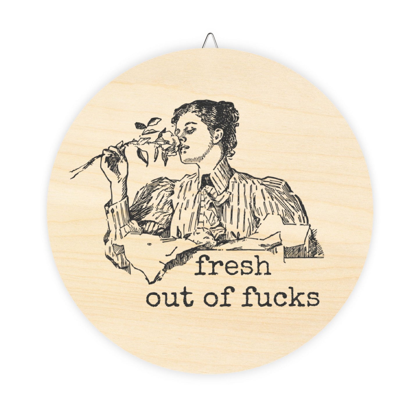Wooden Sign - fresh out of fucks