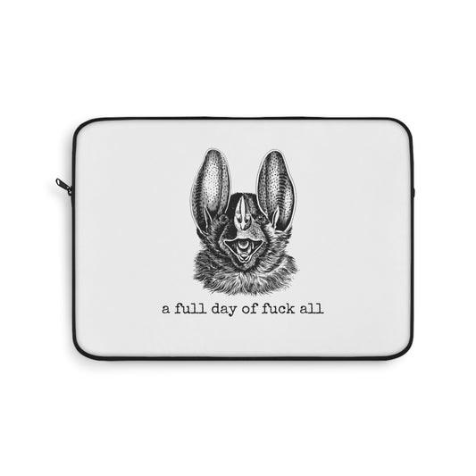 Laptop Sleeve - a full day of fuck all
