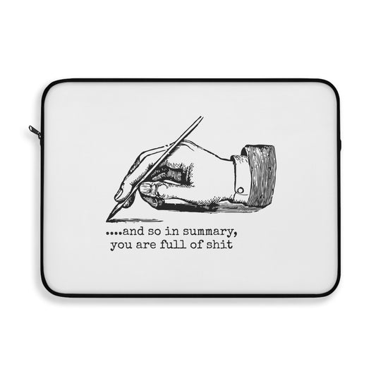 Laptop Sleeve - .....and so in summary