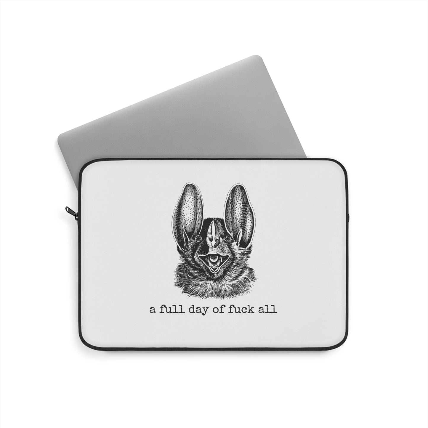 Laptop Sleeve - a full day of fuck all